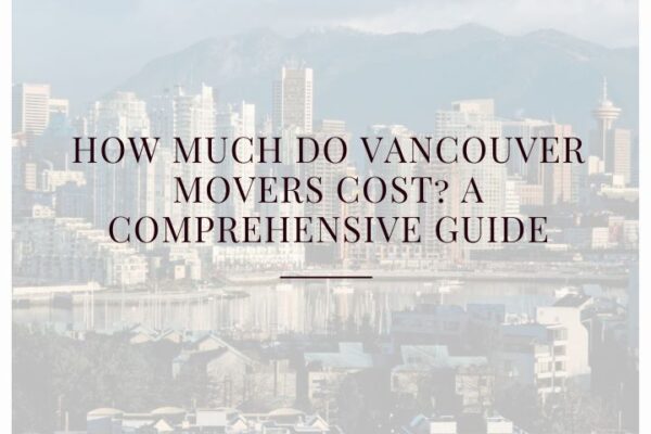 How Much Do Vancouver Movers Cost