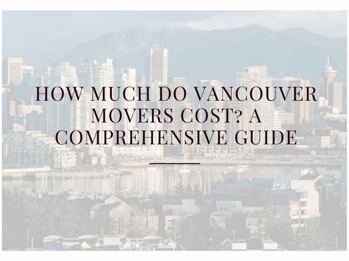 How Much Do Vancouver Movers Cost