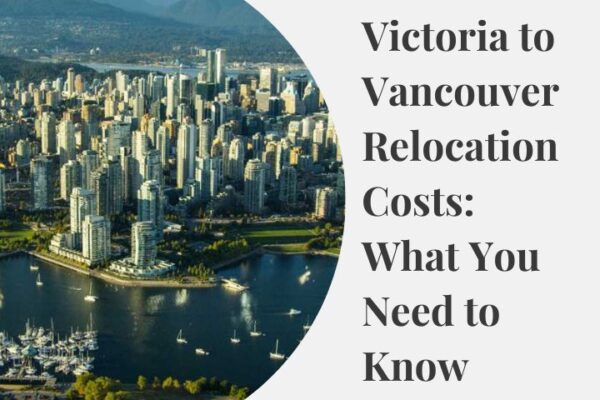 Victoria to Vancouver Relocation Costs