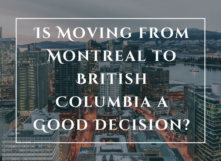 Moving from Montreal to British Columbia