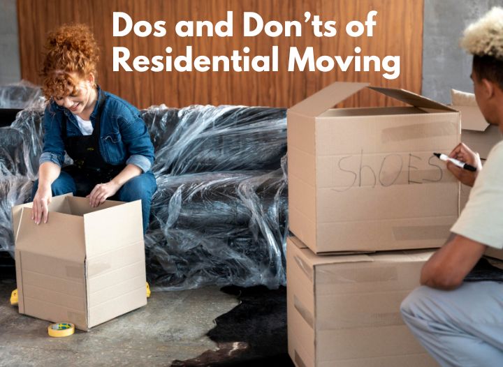 Dos and Don’ts of Residential Moving