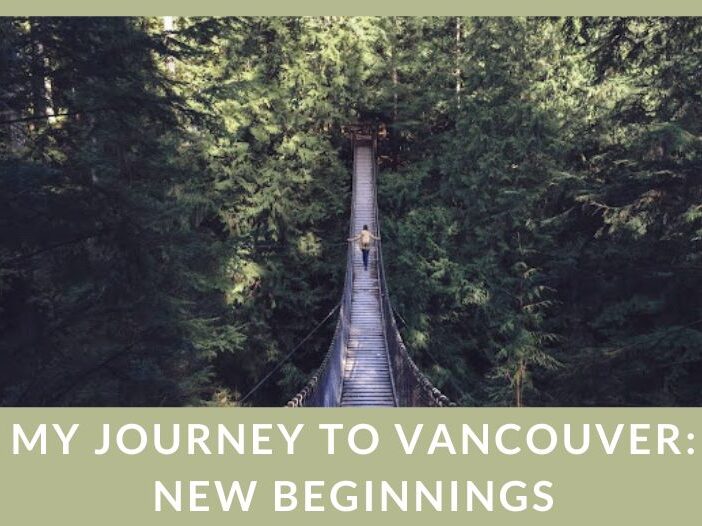 My Journey to Vancouver New Beginnings