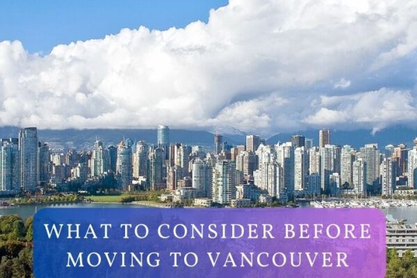 What to Consider Before Moving to Vancouver